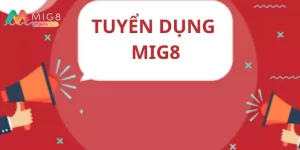 Tuyển dụng Mig8
